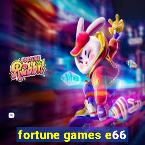 fortune games e66